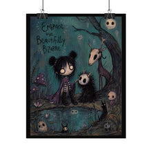 Load image into Gallery viewer, Embrace the Beautifully Bizarre Rolled Poster — Gothic Whimsical Dark Fantasy Wall Art
