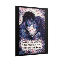 Load image into Gallery viewer, Romantic Art Poster — "Being in Love With You is the Most Beautiful Thing I’ve Ever Known"
