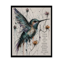 Load image into Gallery viewer, Hummingbird Art Poster — "Choose Someone Who Chooses You" Inspirational Rolled Print
