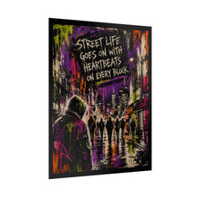 Load image into Gallery viewer, Street Life Urban Art Poster — "Street Life Goes On With Heartbeats On Every Block"
