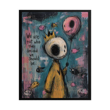 Load image into Gallery viewer, "We Are Not Who They Decided We Should Be" Wall Art | Crowned Skull Portrait Print
