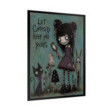 Load image into Gallery viewer, Let Curiosity Keep You Young Rolled Poster — Gothic Whimsical Fantasy Wall Art
