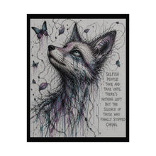 Load image into Gallery viewer, Fox &amp; Butterfly Art Poster — "Selfish People Take and Take" Inspirational Rolled Print
