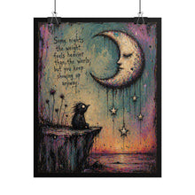 Load image into Gallery viewer, Rolled Poster — Inspirational Moon &amp; Bird Art Print with Quote: “Some nights the weight feels heavier than the world, but you keep [...]
