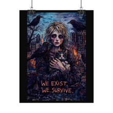 Load image into Gallery viewer, We Exist, We Survive — Gothic Art Poster
