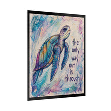 Load image into Gallery viewer, Rolled Poster — Inspirational Sea Turtle Art Print: "The Only Way Out Is Through"
