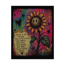 Load image into Gallery viewer, Sunflower Smiles Inspirational Rolled Poster — Choose to See the Good Wall Art
