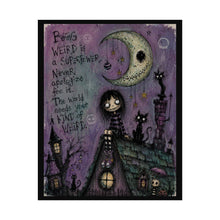 Load image into Gallery viewer, Gothic Moon Girl Rolled Poster — "Being Weird is a Superpower" Illustration
