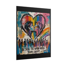 Load image into Gallery viewer, "The World Needs Your Light" Pride Wall Art | LGBTQ+ Empowerment Print
