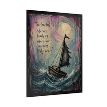 Load image into Gallery viewer, Inspirational Sailboat Poster – "The hardest storms teach us where our anchors truly are"
