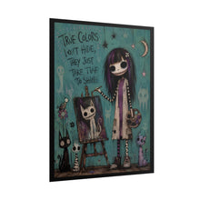 Load image into Gallery viewer, True Colors Don’t Hide They Just Take Time to Shine Rolled Poster — Gothic Artistic Fantasy Wall Art

