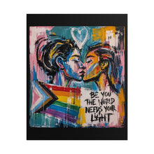 Load image into Gallery viewer, "Be You The World Needs Your Light" Pride Wall Art | LGBTQ+ Hope Print
