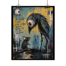 Load image into Gallery viewer, Rolled Poster — Inspirational 'We Cling to What Little We Have' Art Print (Mouse &amp; Bird Illustration)
