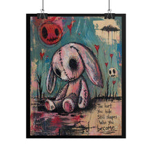 Load image into Gallery viewer, Rolled Poster — Grunge Bunny Art Print with Quote ‘The hurt you hide still shapes who you become’
