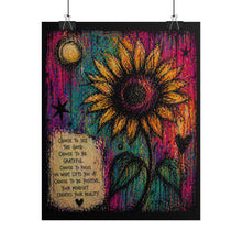 Load image into Gallery viewer, Sunflower Inspiration Poster - 'Choose to See the Good' Rolled Art Print
