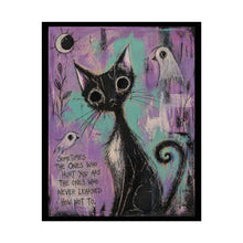 Load image into Gallery viewer, Rolled Poster — Whimsical Gothic Cat Art Print with Quote: "Sometimes the ones who hurt you are the ones who never learned how not to."
