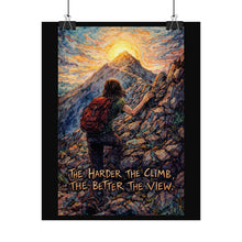 Load image into Gallery viewer, Motivational Hiking Poster — "The Harder the Climb, The Better the View"
