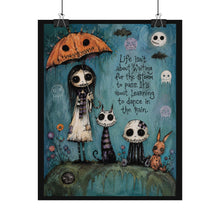 Load image into Gallery viewer, Life Isn’t About Waiting for the Storm to Pass It’s About Learning to Dance in the Rain Rolled Poster — Gothic Inspirational Fantasy Wall Art
