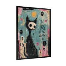 Load image into Gallery viewer, Rolled Poster — Whimsical Cat Art "You Were Made To Be Worthy" Inspirational Wall Decor
