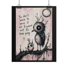 Load image into Gallery viewer, "Keep Going" Whimsical Wall Art | Spooky Cute Bird Print
