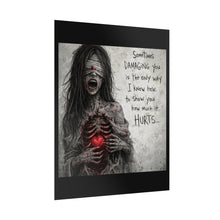 Load image into Gallery viewer, Horror Quote Poster — "Sometimes Damaging You Is The Only Way" Rolled Art Print
