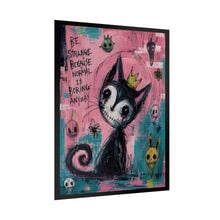 Load image into Gallery viewer, Be Strange Because Normal Is Boring Anyway Rolled Poster — Gothic Whimsical Cat Fantasy Wall Art
