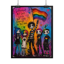 Load image into Gallery viewer, Gothic Emo Unity Art Print - "Different No Less. Love Not Less. Enough As You Are."
