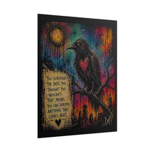 Load image into Gallery viewer, Survivor Crow Rolled Poster — Inspirational Gothic Art Print

