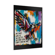 Load image into Gallery viewer, Eagle Inspirational Art Poster — "We Don't Give Up, We Get Up" Motivational Wall Print
