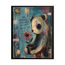 Load image into Gallery viewer, Rolled Poster — 'You Are Growing' Bear Art Print
