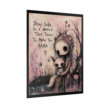 Load image into Gallery viewer, Rolled Poster — "Stay Soft in a World That Tries to Make You Hard" Cute Goth Art Print
