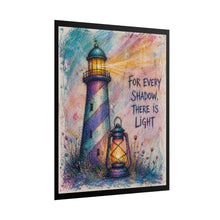Load image into Gallery viewer, Lighthouse Poster - "For Every Shadow There Is Light" Inspirational Wall Art
