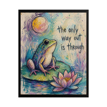 Load image into Gallery viewer, Rolled Poster – Inspirational Frog Art Print: “The Only Way Out Is Through”
