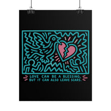 Load image into Gallery viewer, Rolled Poster — Retro Pop Heart &amp; Dove Art with Quote: “Love can be a blessing but it can also leave scars”
