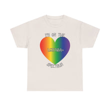Load image into Gallery viewer, I'M ON THE LGBTQIA+ SPECTRUM T-Shirt - ALL Sizes - XS - 5XL
