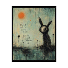 Load image into Gallery viewer, Rolled Poster — Moody Cute Bunny Art Print with Text "It's Not That I'm Difficult to Love"
