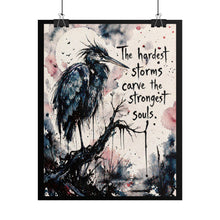 Load image into Gallery viewer, Inspirational Raven Art Poster — "The hardest storms carve the strongest souls"
