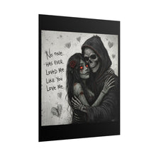Load image into Gallery viewer, Gothic Skeleton Couple Poster – "No one has ever loved me like you" Rolled Art Print
