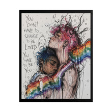 Load image into Gallery viewer, "You Have To Be You" Pride Art | Sketch Style LGBTQ+ Couple Poster
