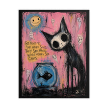 Load image into Gallery viewer, Be Kind to Weird Souls They See Magic Where Others See Chaos Rolled Poster — Gothic Whimsical Cat Fantasy Wall Art
