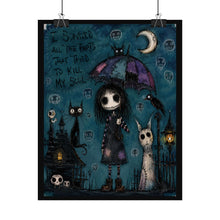 Load image into Gallery viewer, I Buried All the Parts That Tried to Kill My Soul Rolled Poster — Gothic Whimsical Healing Fantasy Wall Art
