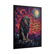 Load image into Gallery viewer, "People Will Hurt You Then Act Like You Hurt Them" Wall Art | Lion Print
