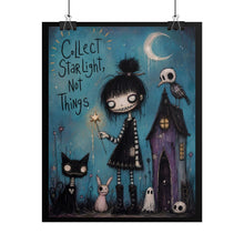 Load image into Gallery viewer, Rolled Poster — "Collect Starlight, Not Things" Gothic Cute Art Print
