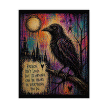 Load image into Gallery viewer, Raven Art Poster — "Passion Isn't Loud" Inspirational Gothic Wall Art
