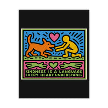 Load image into Gallery viewer, Rolled Poster — "Kindness Is a Language Every Heart Understands" Pop Art Print
