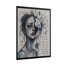 Load image into Gallery viewer, Rolled Poster — Moody Portrait Art Print with Quote “Being Too Trusting Makes You the Story They Only Tell When They Want Something”
