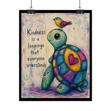 Load image into Gallery viewer, Rolled Poster — "Kindness Is a Language" Turtle Art Print
