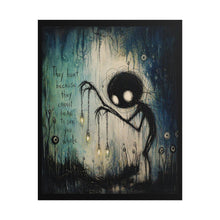 Load image into Gallery viewer, Rolled Poster – Moody Creepy Creature Art Print with Quote "They hurt because they cannot be whole"
