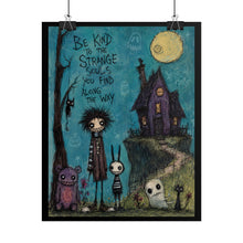 Load image into Gallery viewer, Be Kind to the Strange Souls You Find Along the Way Rolled Poster — Gothic Whimsical Fantasy Wall Art
