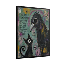 Load image into Gallery viewer, Gothic Cat &amp; Raven Art Poster — "The Best Relationships Don’t Try to Change You" Rolled Print
